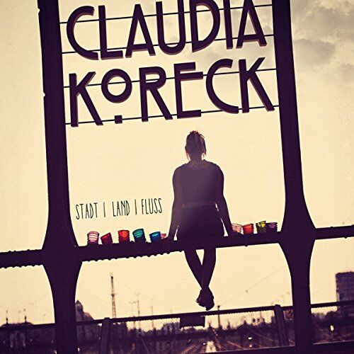 Claudia Koreck - Stadt Land Fluss - Preis vom 01.10.2026 17:08:56 h