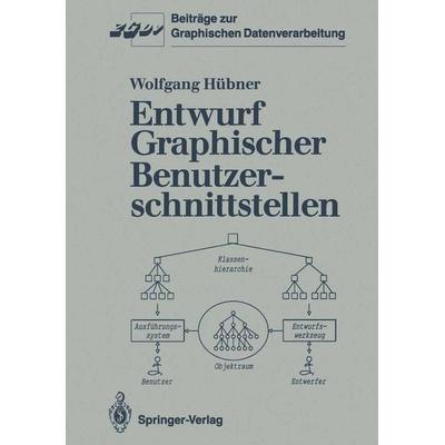 Entwurf Graphischer Benutzerschnittstellen, Taschenbuch von Wolfgang Hübner, Springer Berlin, 978-3-540-53438-9