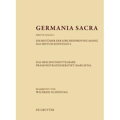 Die Bistümer der Kirchenprovinz Mainz. Das Bistum Konstanz 6. Das reichsunmittelbare Prämonstratenserstift Marchtal, Gebundene Ausgabe von , De