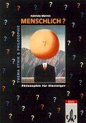 Gabriele Münnix - Menschlich? Philosophie für Einsteiger: Jahrgangsstufen 5 - 7 - Preis vom 09.10.2026 07:28:09 h