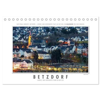 Emotionale Momente: Betzdorf - liebens- und lebenswerte Stadt an der Sieg. (Tischkalender 2027 DIN A5 quer), CALVENDO Monatskalender