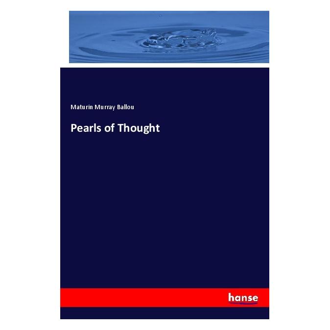 Hansebooks Pearls of Thought (Englisch, Softcover, Maturin Murray Ballou) (56037165)