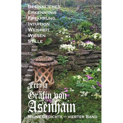 Meine Gedichte - Vierter Band, Gebundene Ausgabe von AnamCaraHaus Asenhain Verlag, AnamCaraHaus von Asenhain Verlag, 978-3-946414-17-9