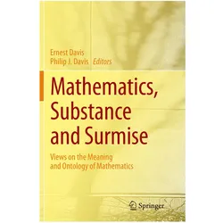 Mathematics, Substance and Surmise, Fachbücher von ERNEST DAVIS, Philip J Davis