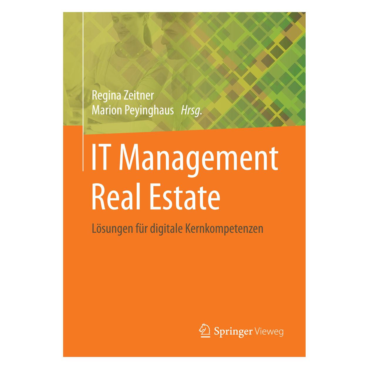 Springer IT-Management Real Estate (Deutsch, Hardcover, Marion Peyinghaus, Regina Zeitner) (9783662477168)