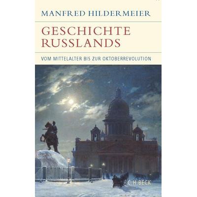 Geschichte Russlands, Gebundene Ausgabe von Manfred Hildermeier, C.H. Beck, 978-3-406-79398-1