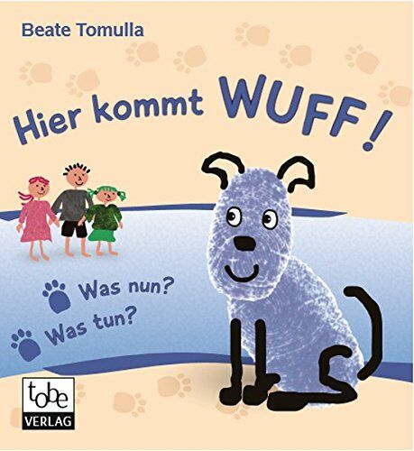 Beate Tomulla - Hier kommt WUFF!: Was nun? Was tun? - Preis vom 13.10.2026 11:25:28 h