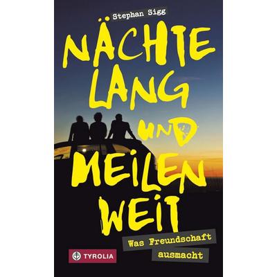 Nächtelang und meilenweit, Taschenbuch von Stephan Sigg, Tyrolia