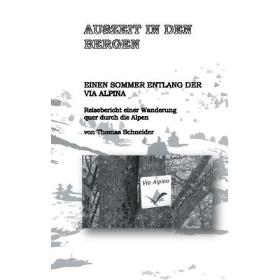Auszeit in den Bergen, Taschenbuch von Thomas Schneider, BoD – Books on Demand, 978-3-7412-9635-2