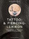 Marcel Feige - Tattoo- und Piercing-Lexikon: Kult und Kultur der Körperkunst - Preis vom 09.10.2026 07:28:09 h
