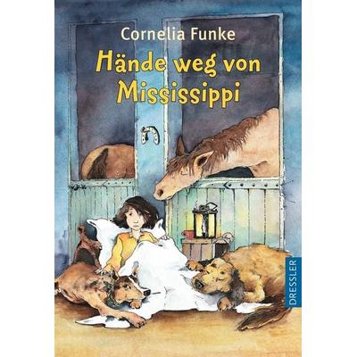 Hände weg von Mississippi, Gebundene Ausgabe von Cornelia Funke, Dressler