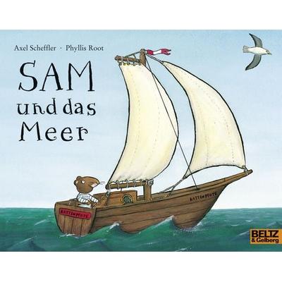 Sam und das Meer, Taschenbuch von Axel Scheffler,Phyllis Root, Beltz Verlagsgruppe GmbH & Co. KG, 978-3-407-76035-7