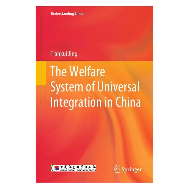 Springer The Welfare System of Universal Integration in China (63669705)