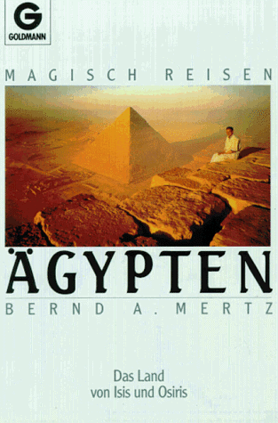Bernd A. Mertz - Magisch Reisen - Ägypten - Preis vom 30.09.2026 09:01:18 h