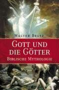 Walter Beltz - Gott und die Götter. Biblische Mythologie - Preis vom 14.10.2026 23:07:16 h