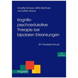 Kognitiv-psychoedukative Therapie bei bipolaren Erkrankungen, Fachbücher von Annette Schaub