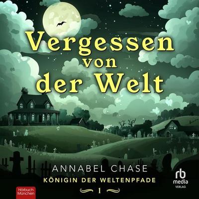 Vergessen von der Welt - Annabel Chase, Audio, 9783987859021