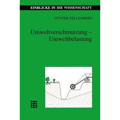 Umweltverschmutzung — Umweltbelastung, Taschenbuch von Günter Fellenberg, Vieweg & Teubner, 978-3-8154-2509-1