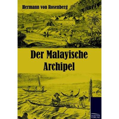 Der Malayische Archipel, Taschenbuch von Hermann Rosenberg, Salzwasser, 978-3-86195-387-6