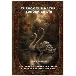 Thamsen:Zurück zur Natur, zurück zu dir, Ratgeber von Sophie Thamsen
