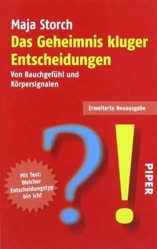 Maja Storch - Das Geheimnis kluger Entscheidungen: Überarbeitete und erweiterte Neuausgabe: Von Bauchgefühl und Körpersignalen - Preis vom 16.10.2026 11:41:07 h