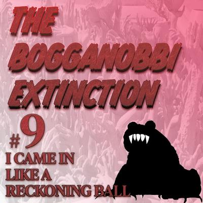 The Bogganobbi Extinction & 9 - Rep Tyler, Audio, 4061707604409