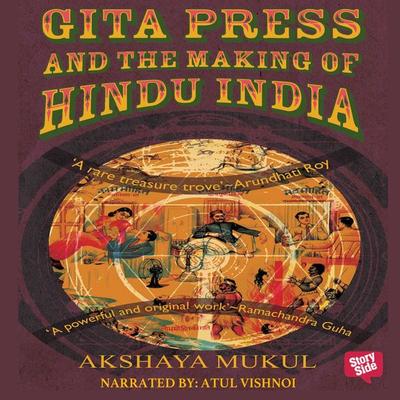 Gita Press and the Making of Hindu India - Akshaya Mukul, Audio, 9789353377526