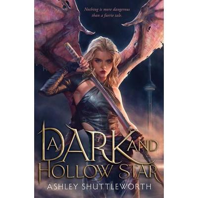 A Dark and Hollow Star, Gebundene Ausgabe von Ashley Shuttleworth, Margaret K. McElderry Books, 978-1-5344-5367-8