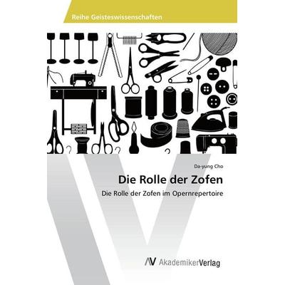 Die Rolle der Zofen, Taschenbuch von Da-yung Cho, AV Akademikerverlag, 978-3-639-86669-8