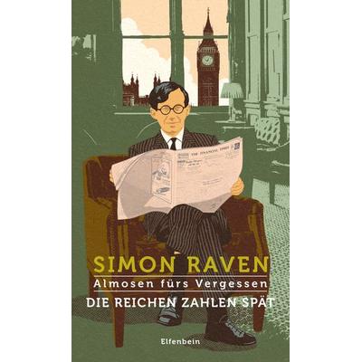 Almosen fürs Vergessen / Die Reichen zahlen spät, Gebundene Ausgabe von Simon Raven, Elfenbein, 978-3-96160-010-6