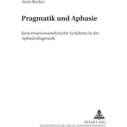 Pragmatik und Aphasie, Fachbücher von Anne Becker