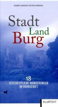 Susanne Slobodzian - Stadt - Land - Burg: Geschichtliche Wanderungen im Ruhrgebiet - Preis vom 11.10.2026 03:10:56 h