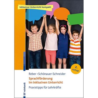 Sprachförderung im inklusiven Unterricht, Taschenbuch von Karin Reber,Wilma Schönauer-Schneider, Ernst Reinhardt Verlag, 978-3-497-03009-5