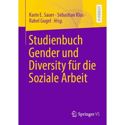 Studienbuch Gender und Diversity für die Soziale Arbeit, Taschenbuch von , Springer Fachmedien Wiesbaden GmbH, 978-3-658-42941-6