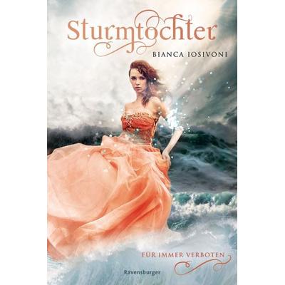 Sturmtochter, Band 1 - Für immer verboten, Taschenbuch von Bianca Iosivoni, Ravensburger Verlag GmbH