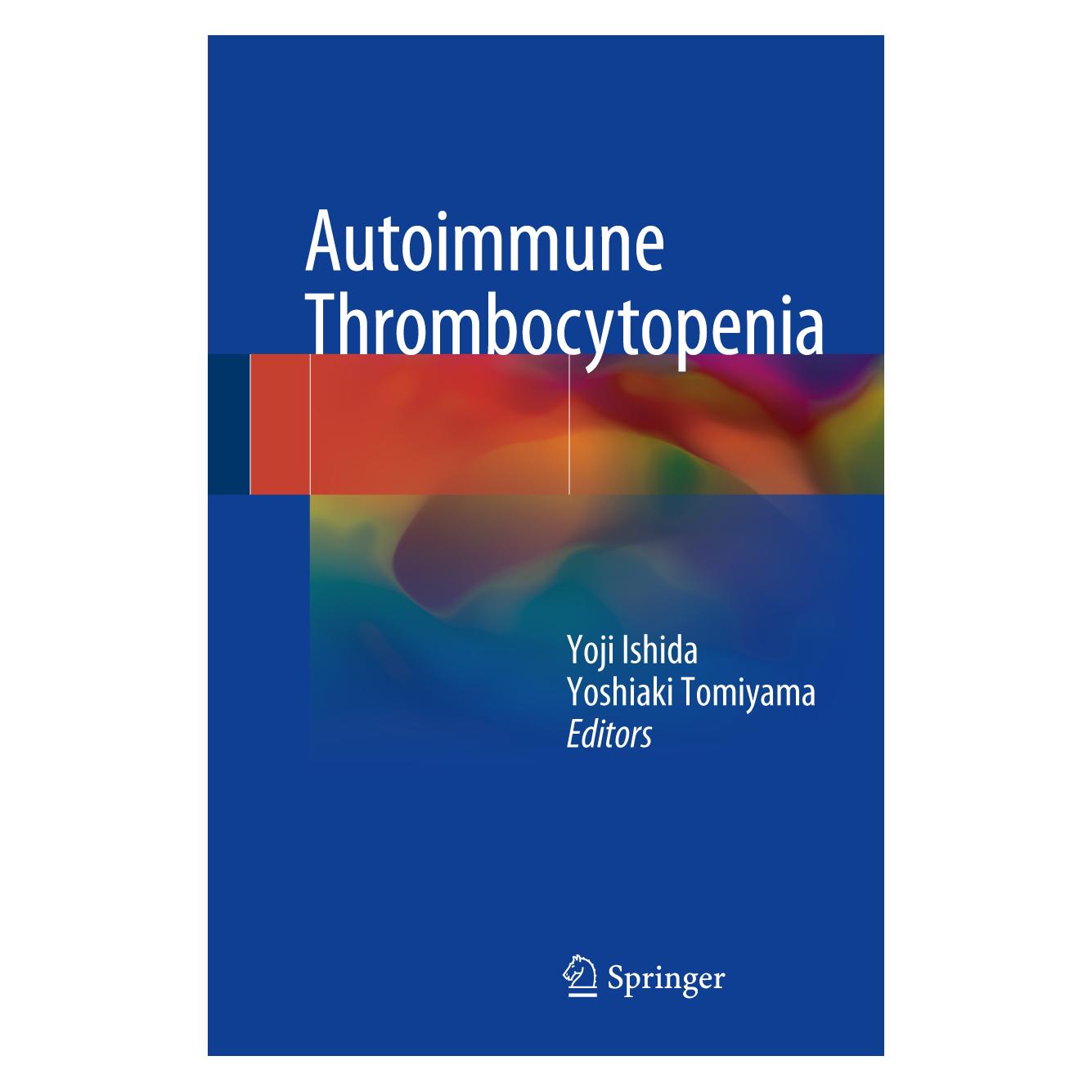 Springer Autoimmune Thrombocytopenia (Englisch, Hardcover, Yoji Ishida, Yoshiaki Tomiyama) (9789811041419)