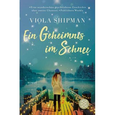 Ein Geheimnis im Schnee, Taschenbuch von Viola Shipman, Fischer Taschenbuch Verlag, 978-3-596-70873-4