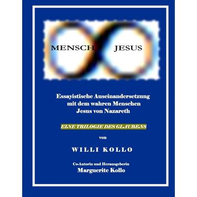 Mensch Jesus, Gebundene Ausgabe von Willi und Marguerite Kollo, Tredition