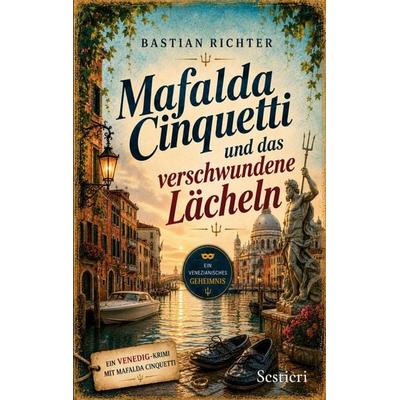 Mafalda Cinquetti und das verschwundene Lächeln, Taschenbuch von Bastian Richter, BoD – Books on Demand, 978-3-695-12690-3
