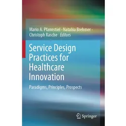 Service Design Practices for Healthcare Innovation, Fachbücher