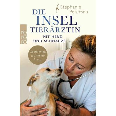 Die Inseltierärztin, Taschenbuch von Stephanie Petersen, Rowohlt Taschenbuch, 978-3-499-00739-2
