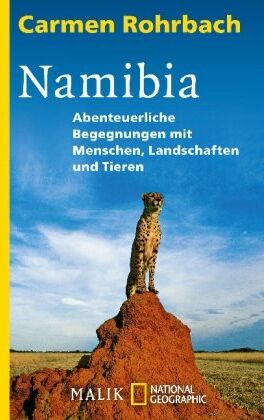 Carmen Rohrbach - Namibia: Abenteuerliche Begegnungen mit Menschen - Preis vom 07.10.2026 11:45:10 h