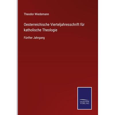Oesterreichische Vierteljahresschrift für katholische Theologie, Gebundene Ausgabe von , BoD - Books on Demand, 978-3-7525-4729-0