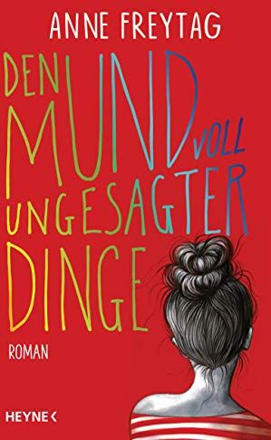 Anne Freytag - Den Mund voll ungesagter Dinge: Roman - Preis vom 10.10.2026 11:48:34 h