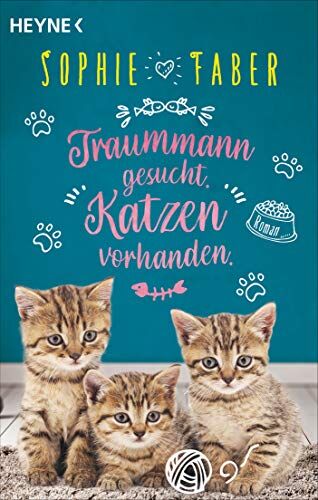 Sophie Faber - Traummann gesucht. Katzen vorhanden.: Roman - Preis vom 09.10.2026 07:28:09 h
