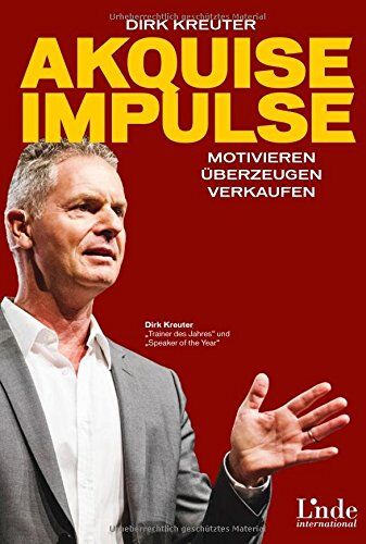 Dirk Kreuter - Akquise-Impulse: Motivieren - überzeugen - verkaufen - Preis vom 14.10.2026 23:07:16 h