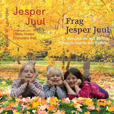 Frag Jesper Juul - Gespräche mit Eltern - Jesper Juul,Pernille W. Lauritsen, CD, 9783956164439