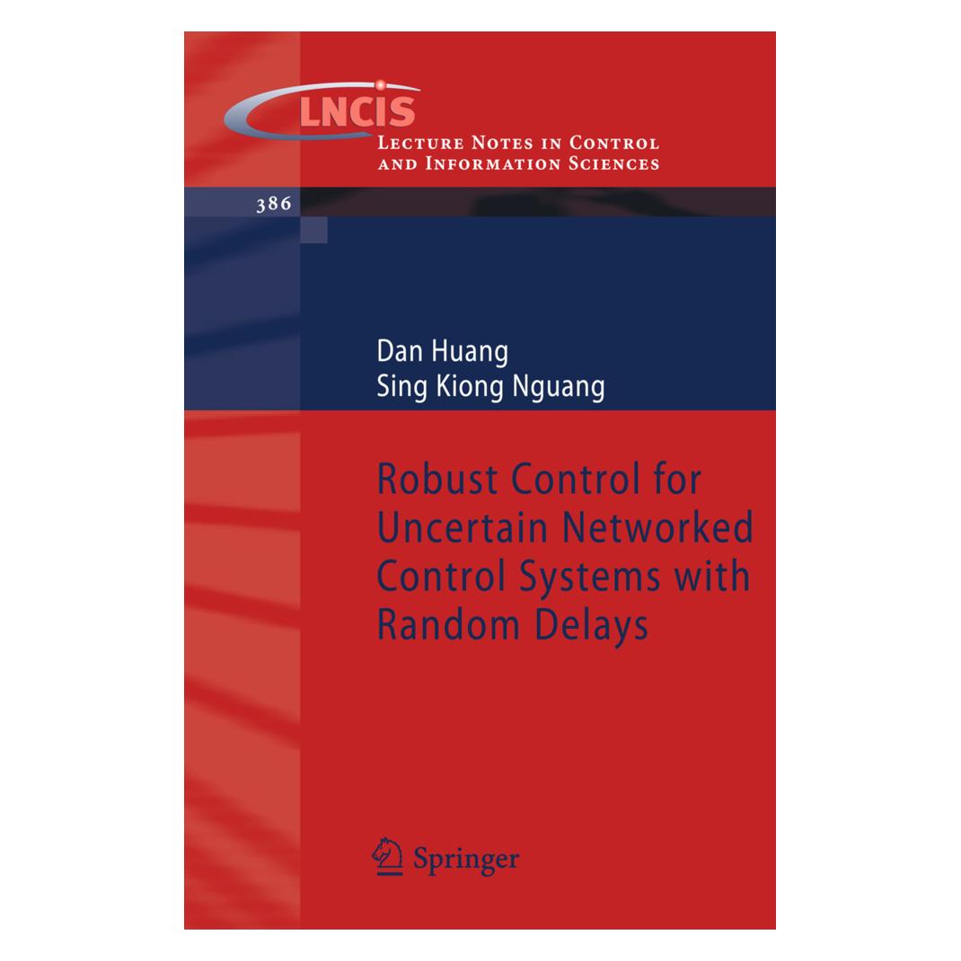 Springer Robust Control for Uncertain Networked Control Systems with Random Delays (Englisch, Softcover, Dan Huang, Sing Kiong Nguang) (55393894)