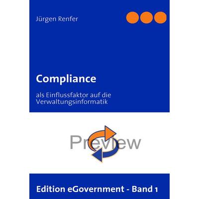 Compliance, Taschenbuch von Jürgen Renfer, BoD – Books on Demand, 978-3-8370-2465-4