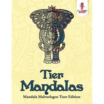 Tier-Mandalas, Taschenbuch von Coloring Bandit, Speedy Publishing Canada Ltd, 978-0-228-21496-0